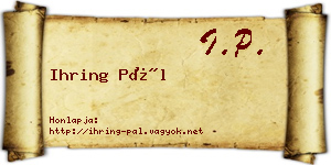 Ihring Pál névjegykártya